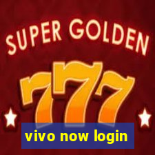 vivo now login